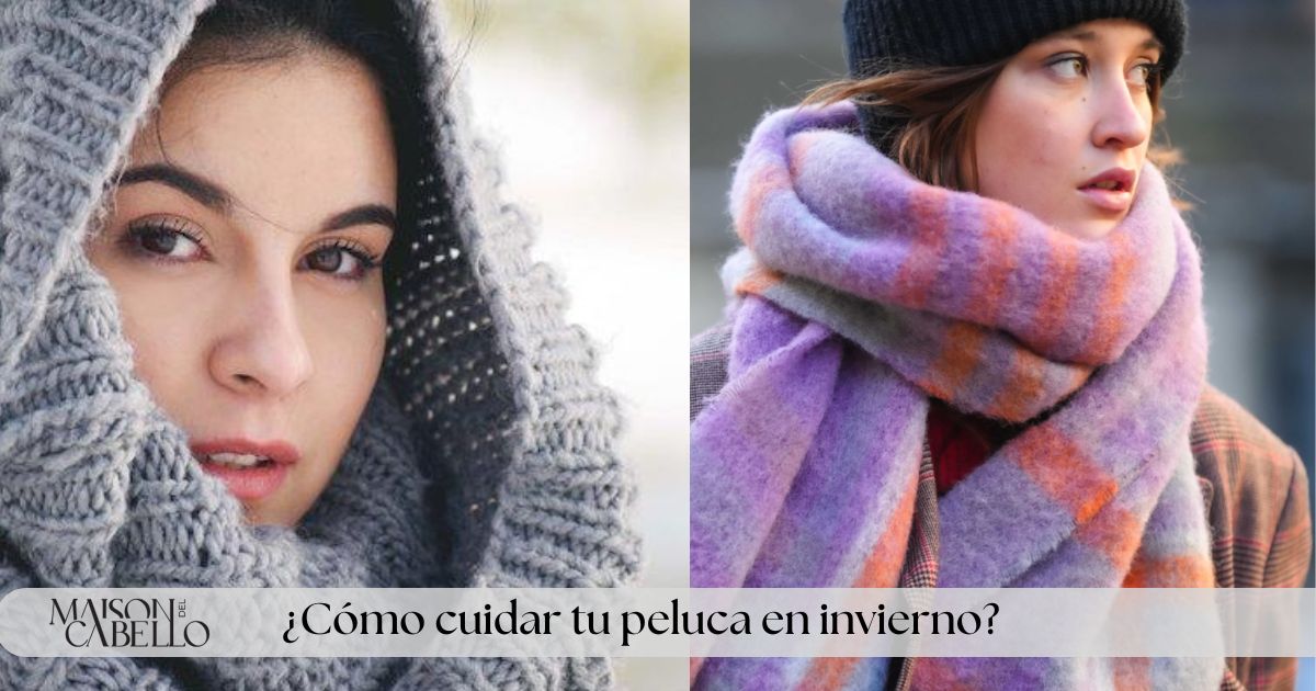 ¿Cómo cuidar tu peluca en invierno? Blog LMC